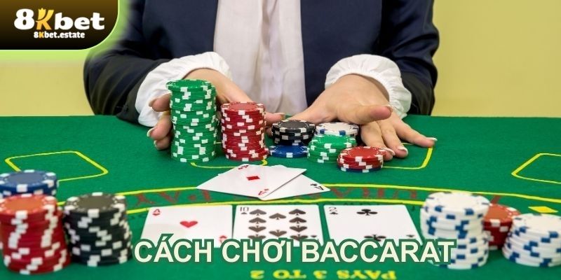 Cách chơi baccarat tại nhà cái 8KBET