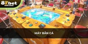 Máy bắn cá tại 8KBET