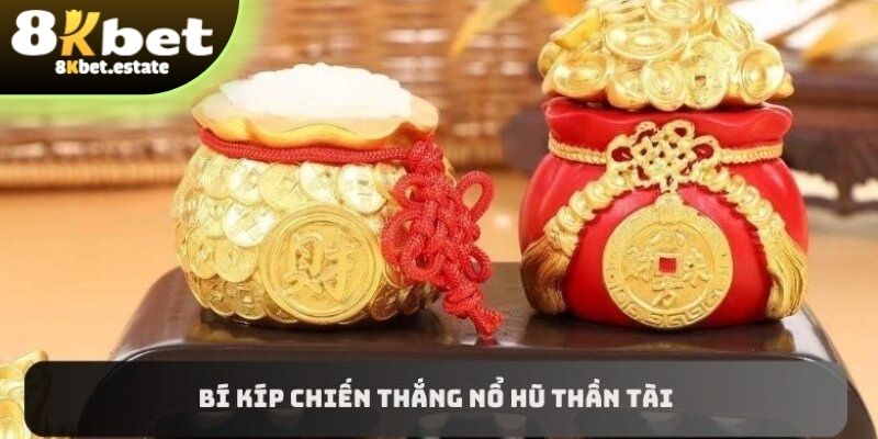 Bí kíp chơi nổ hũ thắng lớn cho hội viên 8KBET